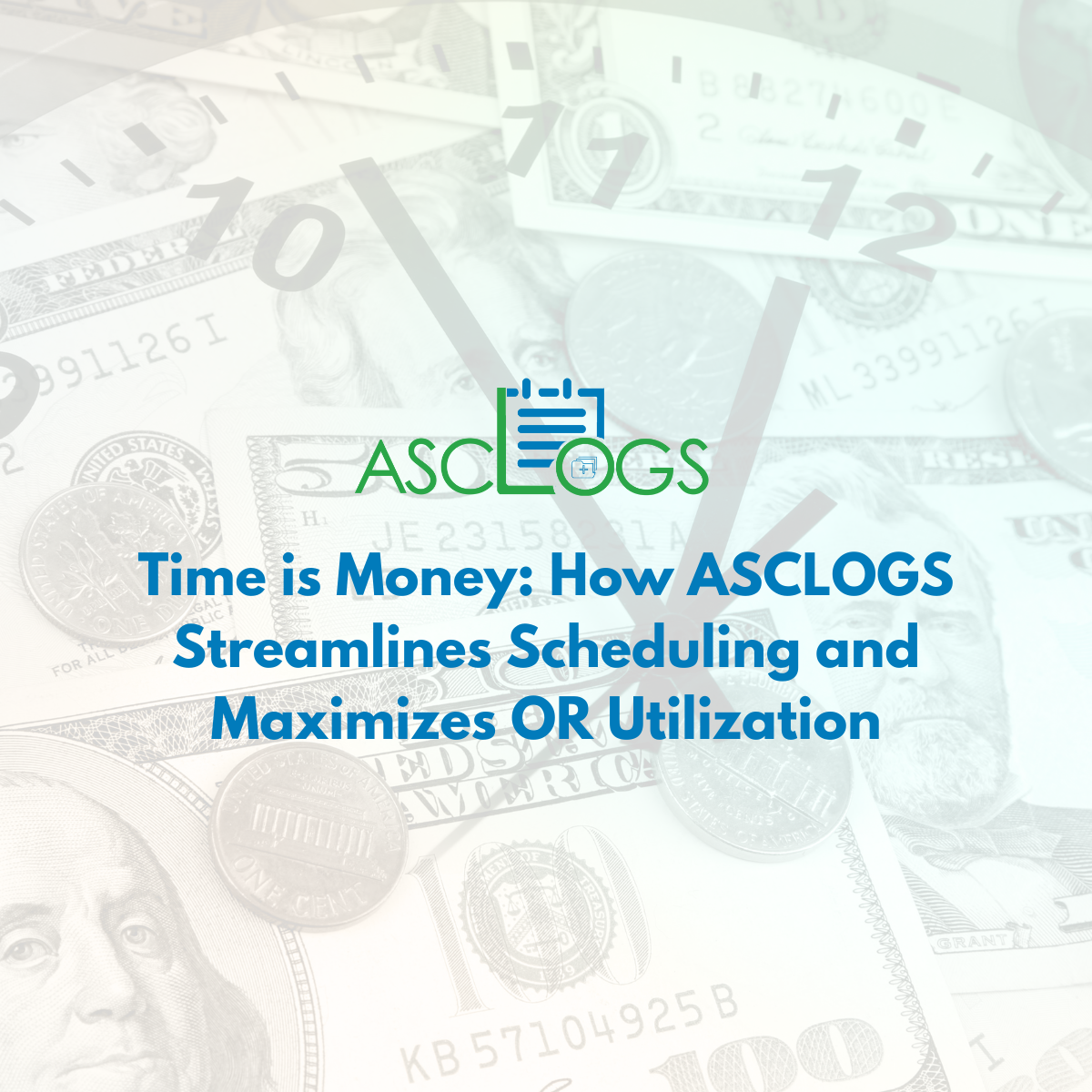 Time is Money: How ASCLOGS Streamlines Scheduling and Maximizes OR Utilization